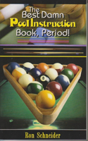 Best Damn Pool Instruction Book, Period!