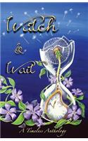 Watch & Wait
