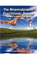 The Mnemodynamic Practitioner Manual - An Aid To Every Therapist