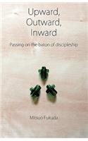 Upward, Outward, Inward