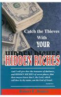 Catch the Thieves with Your Hidden Riches