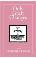 Only Great Changes