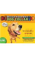 Design Your Own Dog Collar Kit