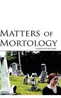 Matters of Mortology