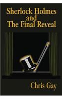 Sherlock Holmes and the Final Reveal