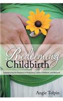 Redeeming Childbirth