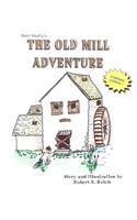 Harry MacFly's The Old Mill Adventure