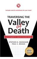Traversing the Valley of Death
