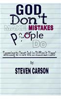 God Don't Make Mistakes, People Do
