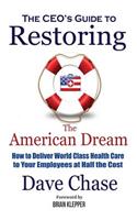 CEO's Guide to Restoring the American Dream