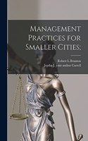 Management Practices for Smaller Cities;