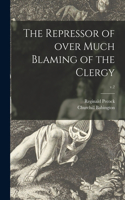 Repressor of Over Much Blaming of the Clergy; v.2