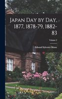 Japan Day by Day, 1877, 1878-79, 1882-83; Volume 2