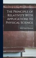 Principle of Relativity With Applications to Physical Science