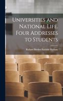 Universities and National Life. Four Addresses to Students