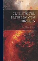 Statistik Der Erdbeben Von 1865-1885
