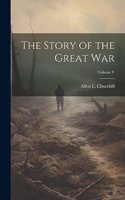 Story of the Great War; Volume V