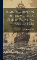Some Description of the Methods Used in Pointing Guns at Sea
