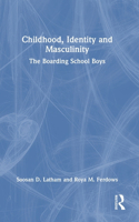 Childhood, Identity and Masculinity