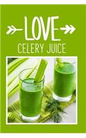 Love Celery Juice