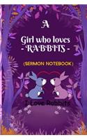 A Girl Who Loves Rabbits - Sermon Notebook - I Love Rabbits