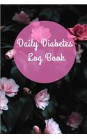 Daily Diabetes Log Book: Food and Blood Sugar Journal, Logbook for Recording Blood Glucose Levels and Tracking Health, Weight Loss and Insulin