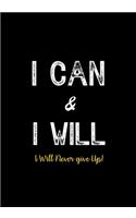 I Can & I Will - I Will Never Give Up!