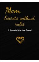 Mom, Secrets without rules