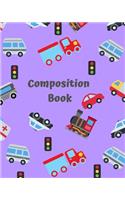 Composition Book: Primary Composition Notebook/Journal for Pre-School and Elementary School Kids: Transportation Cover for Kids Learning to Write and Draw Journal/ 8 