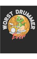 Worst Drummer Ever