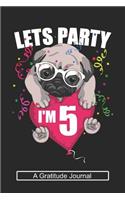 Lets Party I'm 5 - A Gratitude Journal