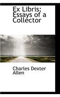 Ex Libris: Essays of a Collector