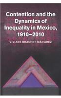 Contention and the Dynamics of Inequality in Mexico, 1910-2010