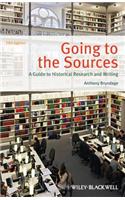 Going to the Sources: A Guide to Historical Research and Writing