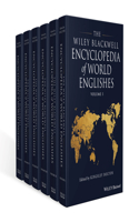 The Wiley Blackwell Encyclopedia of World Englishes, 6 Volume Set