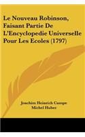 Nouveau Robinson, Faisant Partie De L'Encyclopedie Universelle Pour Les Ecoles (1797)