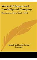 Works Of Bausch And Lomb Optical Company