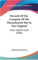 Records Of The Company Of The Massachusetts Bay In New England