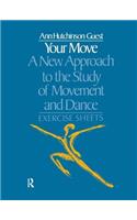 Your Move: A New Approach to the Study of Movement and Dance