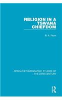 Religion in a Tswana Chiefdom
