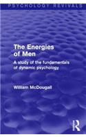 The Energies of Men (Psychology Revivals)