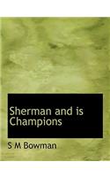 Sherman and Is Champions
