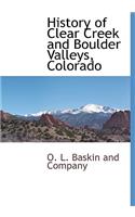 History of Clear Creek and Boulder Valleys, Colorado