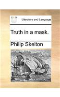 Truth in a Mask.