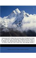Geschichte Der Religion Jesu Christi.