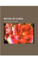 Moths, by Ouida