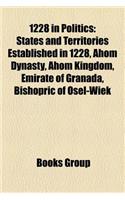 1228 in Politics: States and Territories Established in 1228, Ahom Dynasty, Ahom Kingdom, Emirate of Granada, Bishopric of Osel-Wiek