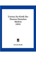 Umrisse Zur Kritik Der Neueren Deutschen Medicin (1851)