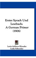Erstes Sprach Und Lesebuch
