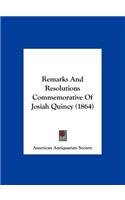 Remarks and Resolutions Commemorative of Josiah Quincy (1864)